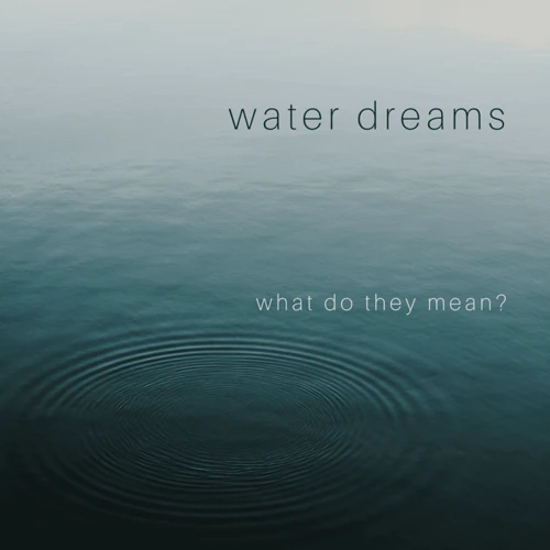 Common Water Dream Scenarios
