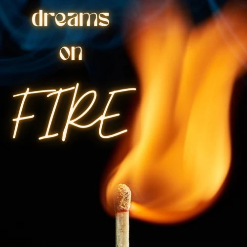 Interpreting Fire In Dreams