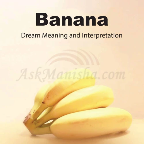 Interpreting The Symbolism Of Ripe Bananas In Dreams