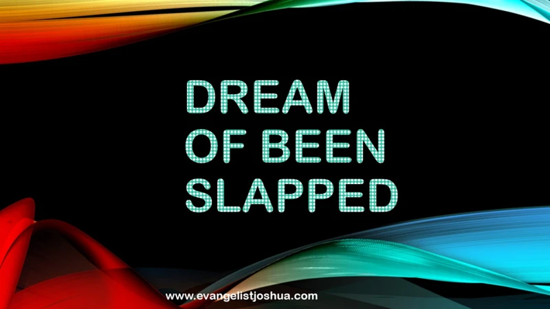 What Does It Mean To Get Slapped In A Dream?